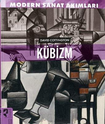 Kübizm - Modern Sanat Akımları - David Cottington - Hayalperest Yayınevi