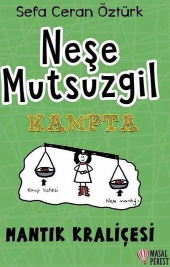 Neşe Mutsuzgil: Kampta - Mantık Kraliçesi - Sefa Ceran Öztürk - Masalperest