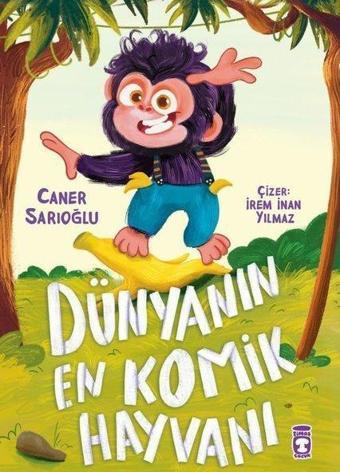 Dünyanın En Komik Hayvanı - Caner Sarıoğlu - Timaş Çocuk