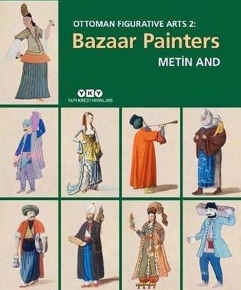 Ottoman Figurative Arts 2-Bazaar Painters - Yapı Kredi Yayınları