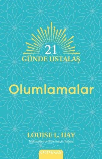 21 Gunde Ustalaş - Olumlamalar - Louise L. Hay