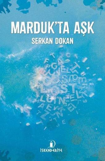 Marduk'ta Aşk - Serkan Dokan - İskenderiye Yayınları