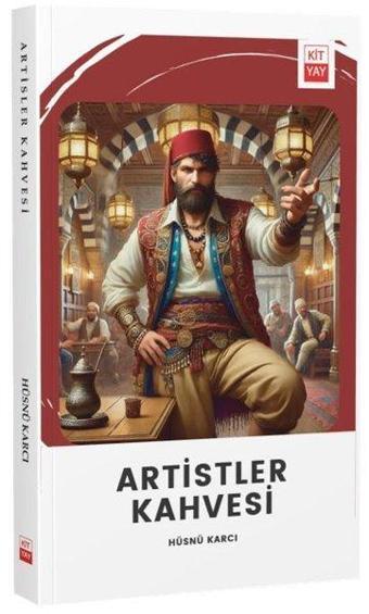 Artistler Kahvesi - Hüsnü Karcı - KİTYAY