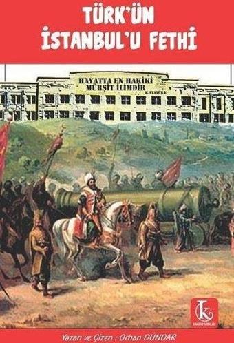 Türk'ün İstanbul'u Fethi - Orhan Dündar - Kamutay Yayınları