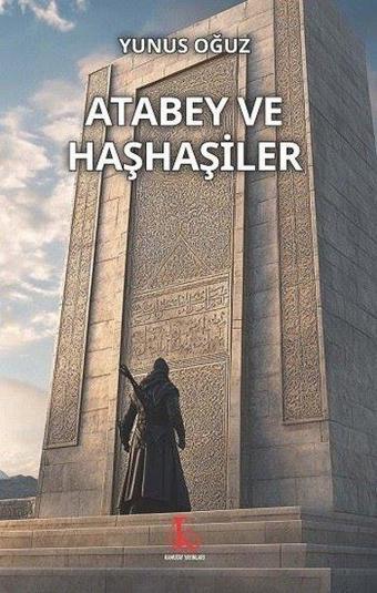 Atabey ve Haşhaşiler - Yunus Oğuz - Kamutay Yayınları