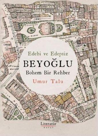 Edebi ve Edepsiz Beyoğlu - Bohem Bir Rehber - Umur Talu - Literatür Hayat