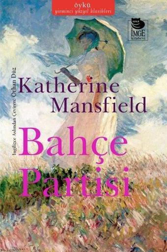Bahçe Partisi - Katherine Mansfield - İmge Kitabevi