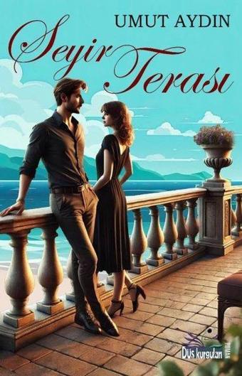 Seyir Terası - Umut Aydın - Düş Kurguları Yayınları