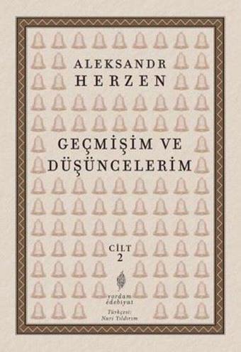 Geçmişim ve Düşüncelerim Cilt 2 - Aleksandr Herzen - Yordam Edebiyat