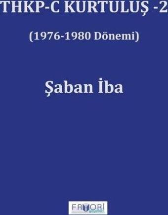 THKP - C Kurtuluş 2 (1976 - 1980 Dönemi) - Şaban İba - Favori Yayınları
