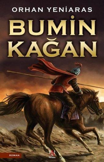 Bumin Kağan - Orhan Yeniaras - Panama Yayıncılık