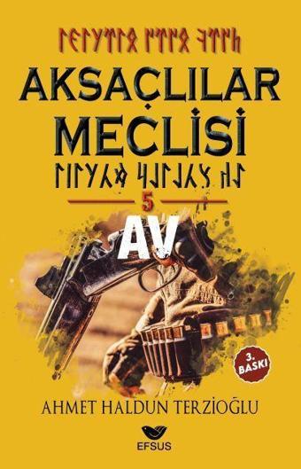 Aksaçlılar Meclisi 5 - Av - Efsus