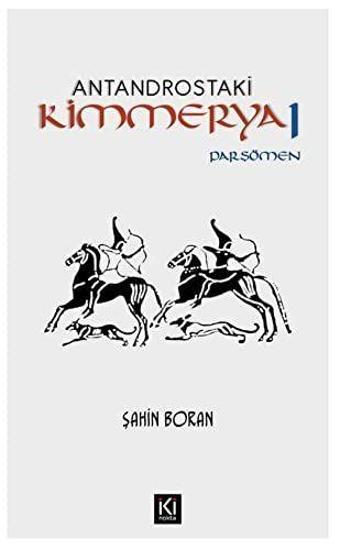 Antandrostaki Kimmerya 1 - İki Nokta Kitabevi
