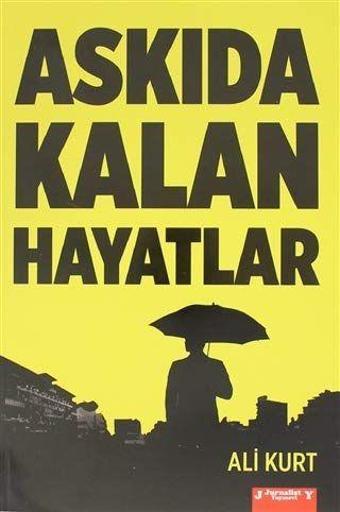Askıda Kalan Hayatlar - Jurnalist Yayınevi