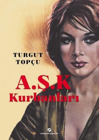 A.Ş.K Kurbanları - Milenyum Yayınları