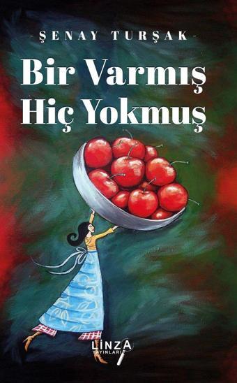 Bir Varmış Hiç Yokmuş - Linza Yayınları
