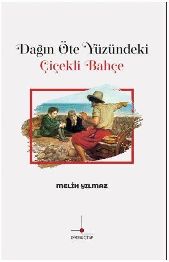 Dağın Öte Yüzündeki Çiçekli Bahçe - Nomos Kitap