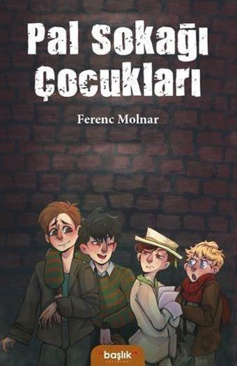Pal Sokağı Çocukları - Başlık Yayınları