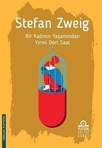 Bir Kadının Yaşamından Yirmi Dört Saat - Platform Kültür Sanat Yayınları