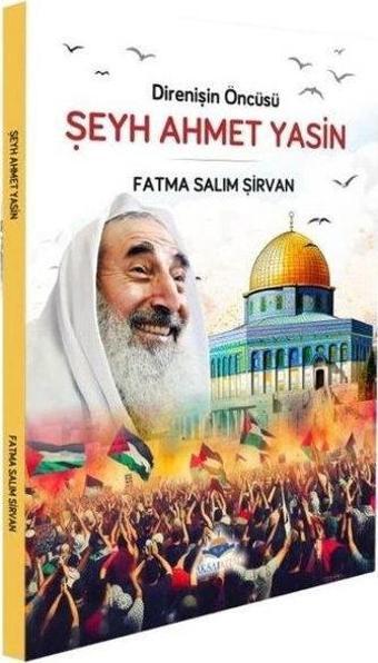 Direnişin Öncüsü Şeyh Ahmet Yasin - Fatma Salim Şirvan - AKSA