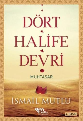 Dört Halife Devri (Muhtasar) - Mutlu Yayıncılık