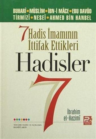 Yedi Hadis İmamının İttifak Ettikleri Hadisler - Karınca Polen