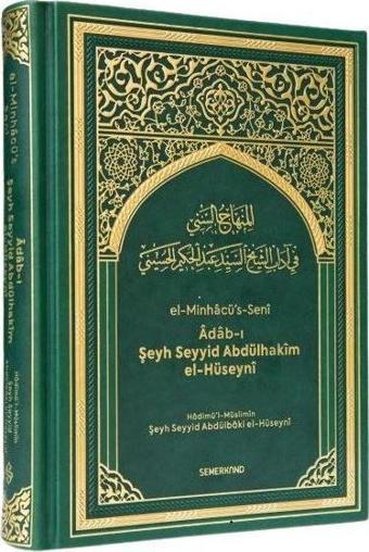 Türkçe El-Minhacü's Seni Adabı Şeyh Seyyid Abdülhakim El-Hüseyni - Semerkand Yayınları