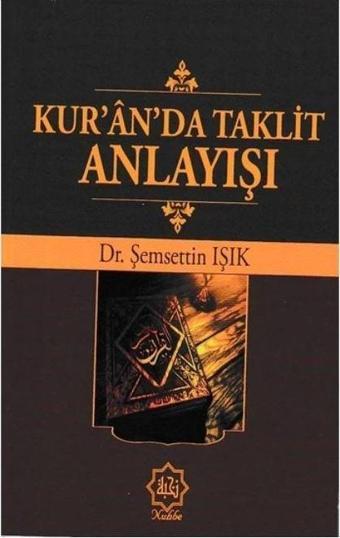 Kur'an'da Taklit Anlayışı - Nuhbe