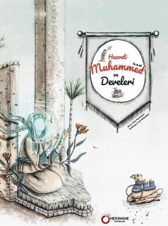 Hz. Muhammed(s.a.a.) ve Develeri - Hekimane Yayınları