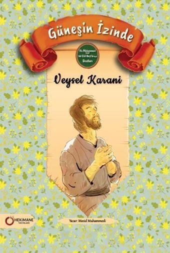Güneşin İzinde Veysel Karani - Hekimane Yayınları