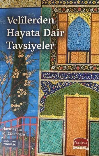 Velilerden Hayata Dair Tavsiyeler - Üsküdar Yayınları