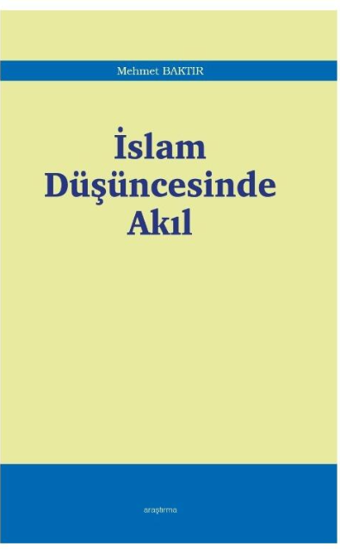 İslam Düşüncesinde Akıl - Araştırma Yayıncılık