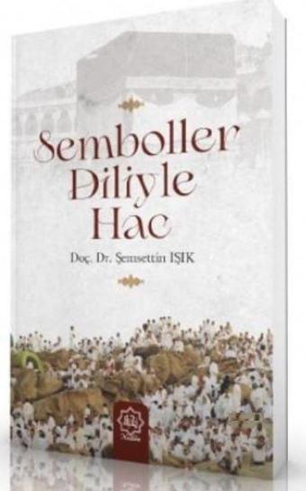 Semboller Diliyle Hac - Nuhbe