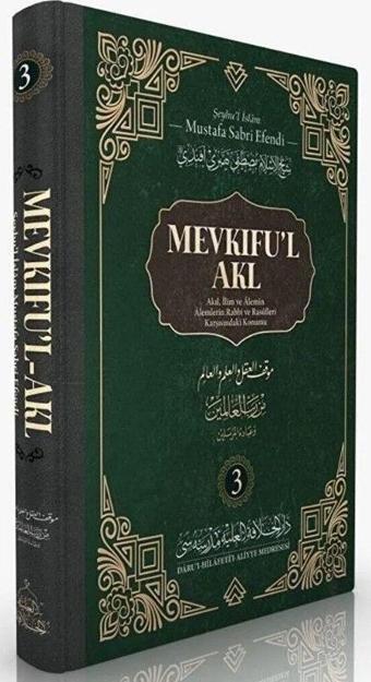 Mevkıfu'l Akl 3. Cilt - Darul Hilafetil Aliyye Medresesi