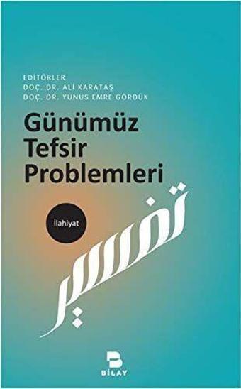 Günümüz Tefsir Problemleri - Bilay