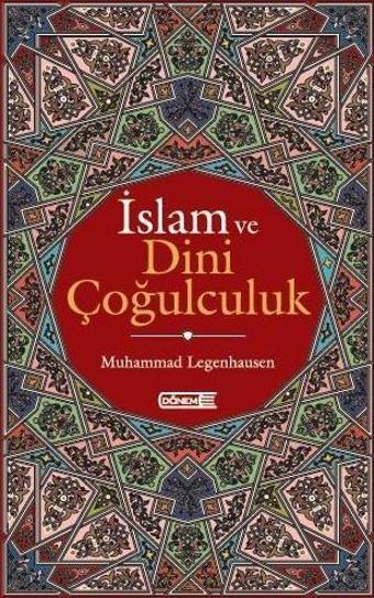 İslam ve Dini Çoğulculuk - Dönem