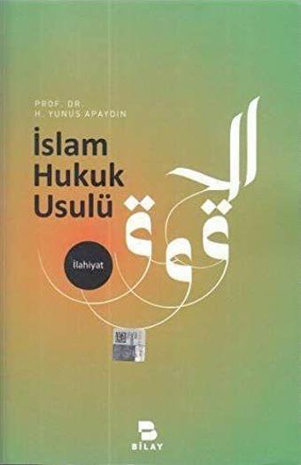 İslam Hukuk Usulü - Bilay