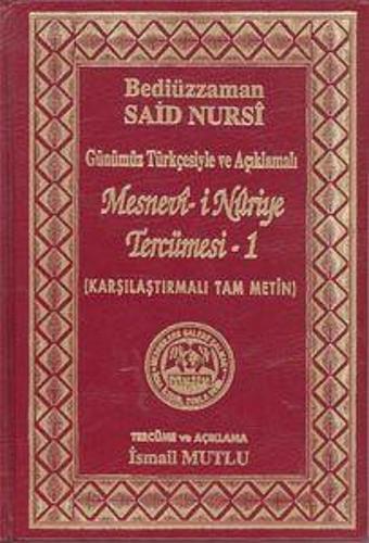 Günümüz Türkçesiyle ve Açıklamalı - Mesnevi-i Nuriye Tercümesi 1 - Mutlu Yayıncılık