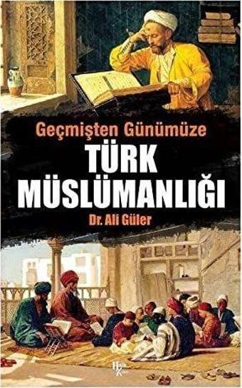 Geçmişten Günümüze Türk Müslümanlığı - Halk Kitabevi Yayınevi