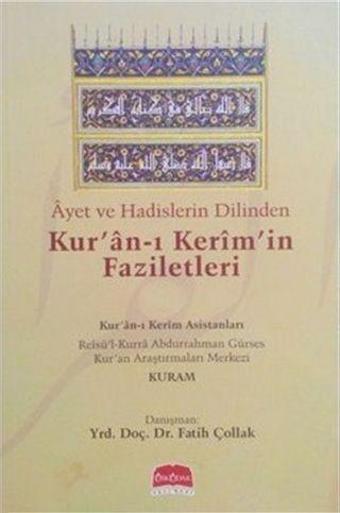 Ayet ve Hadislerin Dilinden Kur'an-ı Kerim'in Faziletleri - Üsküdar Yayınları