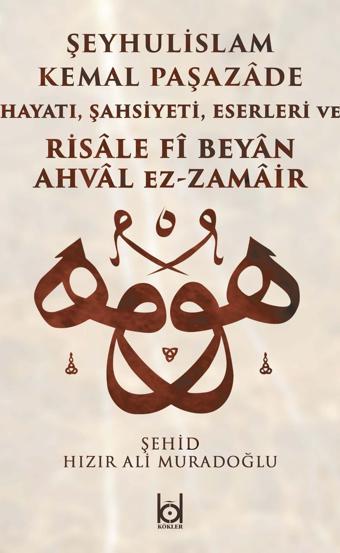 Kemal Paşazade ve Risale fi Beyan Ahval Ez-Zamair - Kökler