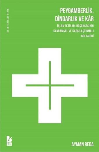 Peygamberlik Dindarlık ve Kar - Bir Yayınları