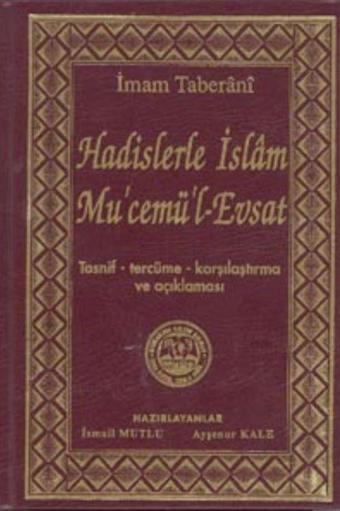 Hadislerle İslam Mu'cemü'l-Evsat - Mutlu Yayıncılık