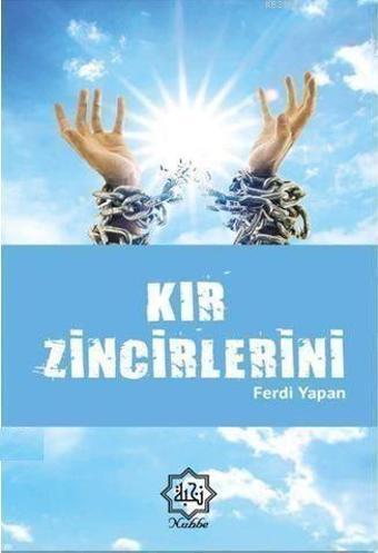 Kır Zincirlerini - Nuhbe