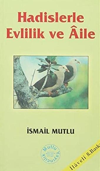 Hadislerle Evlilik ve Aile - Mutlu Yayıncılık
