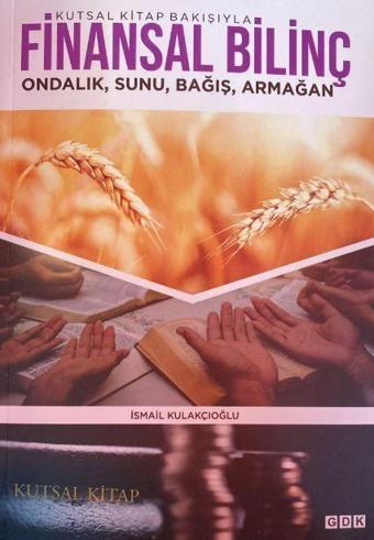 Kutsal Kitap Bakışıyla Finansal Bilinç - GDK