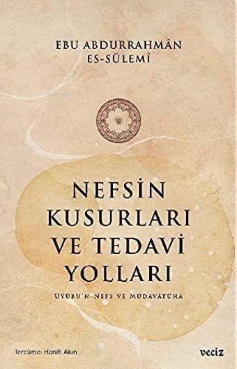 Nefsin Kusurları ve Tedavi Yolları - Veciz Yayınları