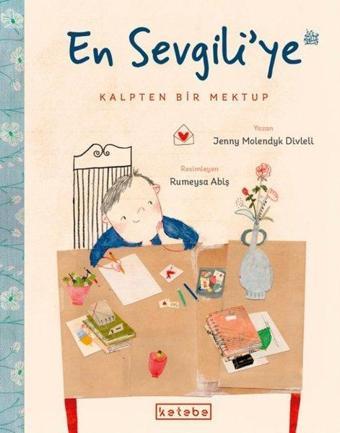 En Sevgili'ye Kalpten Bir Mektup - Jenny Moledyk Divleli - Ketebe