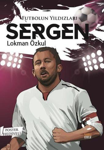 Futbolun Yıldızları: Sergen - Poster Hediyeli - Lokman Özkul - Kabile Çocuk