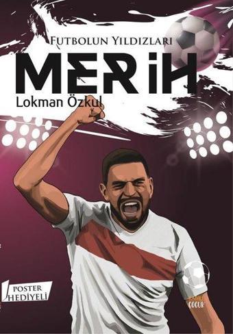 Futbolun Yıldızları: Merih - Poster Hediyeli - Lokman Özkul - Kabile Çocuk